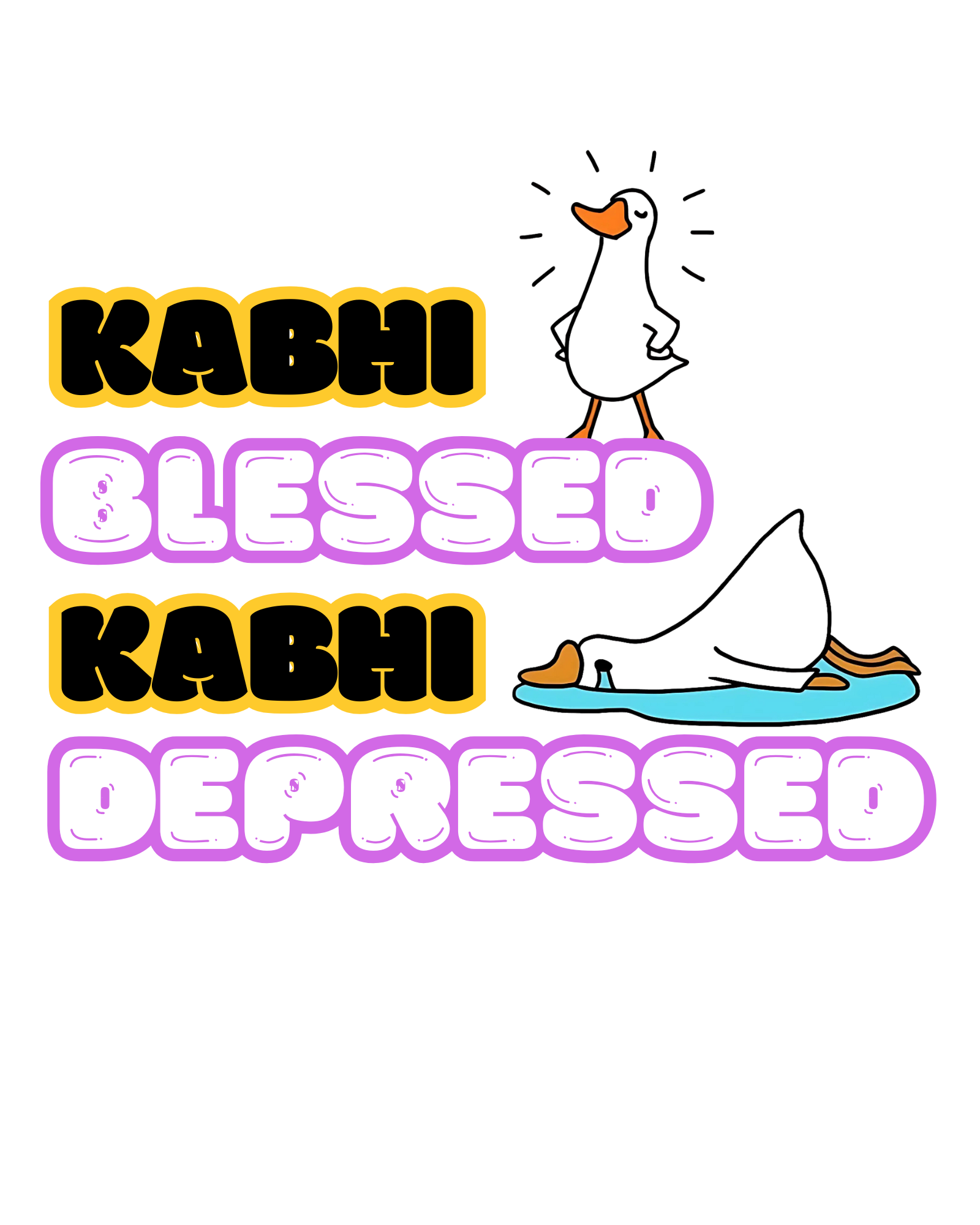 कभी Blessed कभी Depressed Design